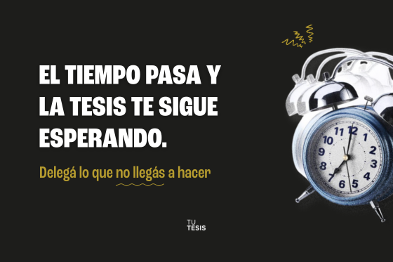 El tiempo pasa y la tesis te sigue esperando ⏰