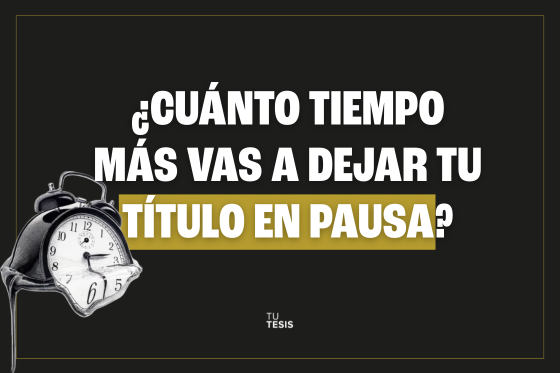 &iquest;Cu&aacute;nto tiempo m&aacute;s vas a dejar tu t&iacute;tulo en pausa?